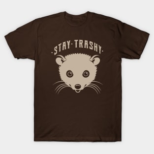 Stay trashy T-Shirt